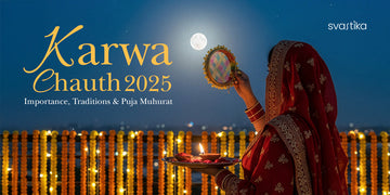 Karwa Chauth 2025: Importance, Traditions & Puja Muhurat